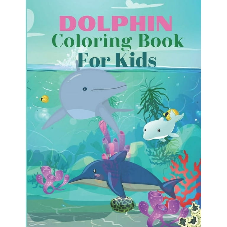 https://i5.walmartimages.com/seo/Dolphin-Coloring-book-For-Kids-coloring-books-kids-ages-4-8-2-4-dolphin-pages-toddler-girl-boy-kindergarten-Preschool-Drawing-easy-relaxation-Paperba_5321589b-5d63-49a5-ac00-722d4cbe64a7.46e0fab8066f894787997e6e699e526e.jpeg?odnHeight=768&odnWidth=768&odnBg=FFFFFF
