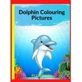 thumbnail image 1 of Dolphin Colouring Pictures: A Unique Collection Of Coloring Pages (Hardcover), 1 of 1