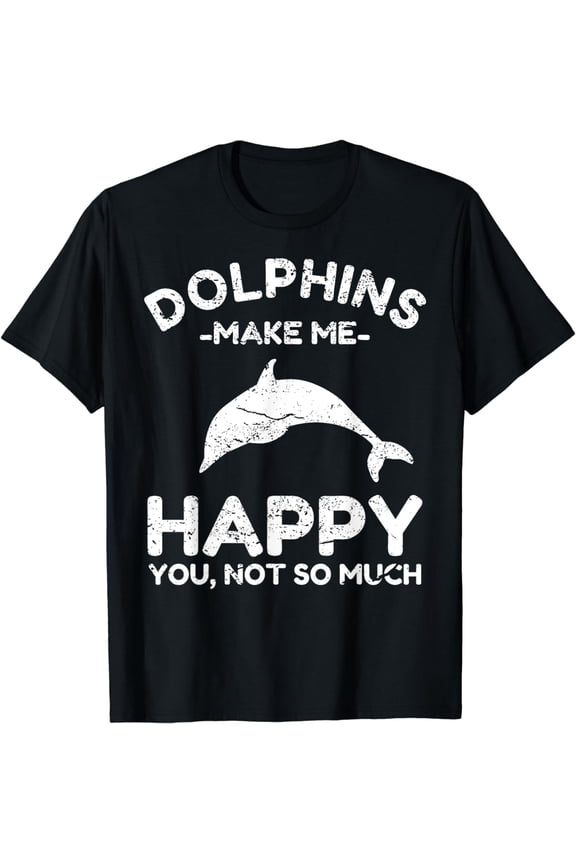 Dolphin Lover Gifts - Funny Dolphin T-Shirt