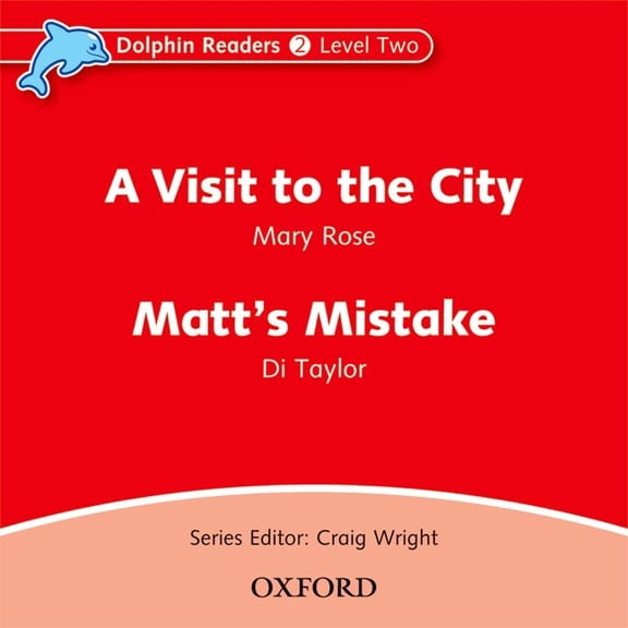 Dolphin Readers: Level 2: 425-Word Vocabularya Visit to the City & Matt's Mistake Audio CD, (Audiobook)