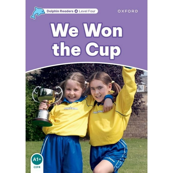 Dolphin Readers: Level 4: 625-Word Vocabularywe Won the Cup, (Paperback)