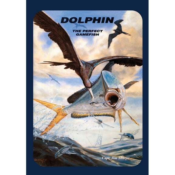 Dolphin: The Perfect Gamefish, (Paperback)