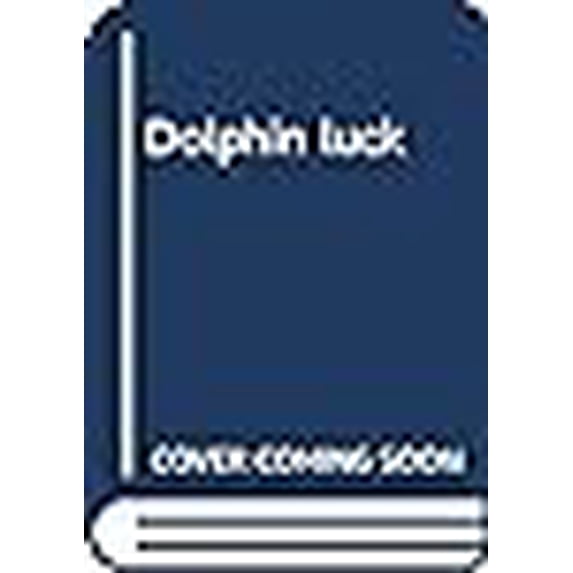 Pre-Owned Dolphin luck (Hardcover) 0439388546 9780439388542