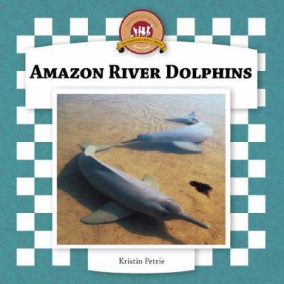Pre-Owned Amazon River Dolphins (Library Binding) 159679299X 9781596792999