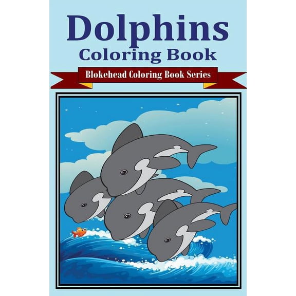 Dolphins Coloring Book (Paperback)(Large Print)
