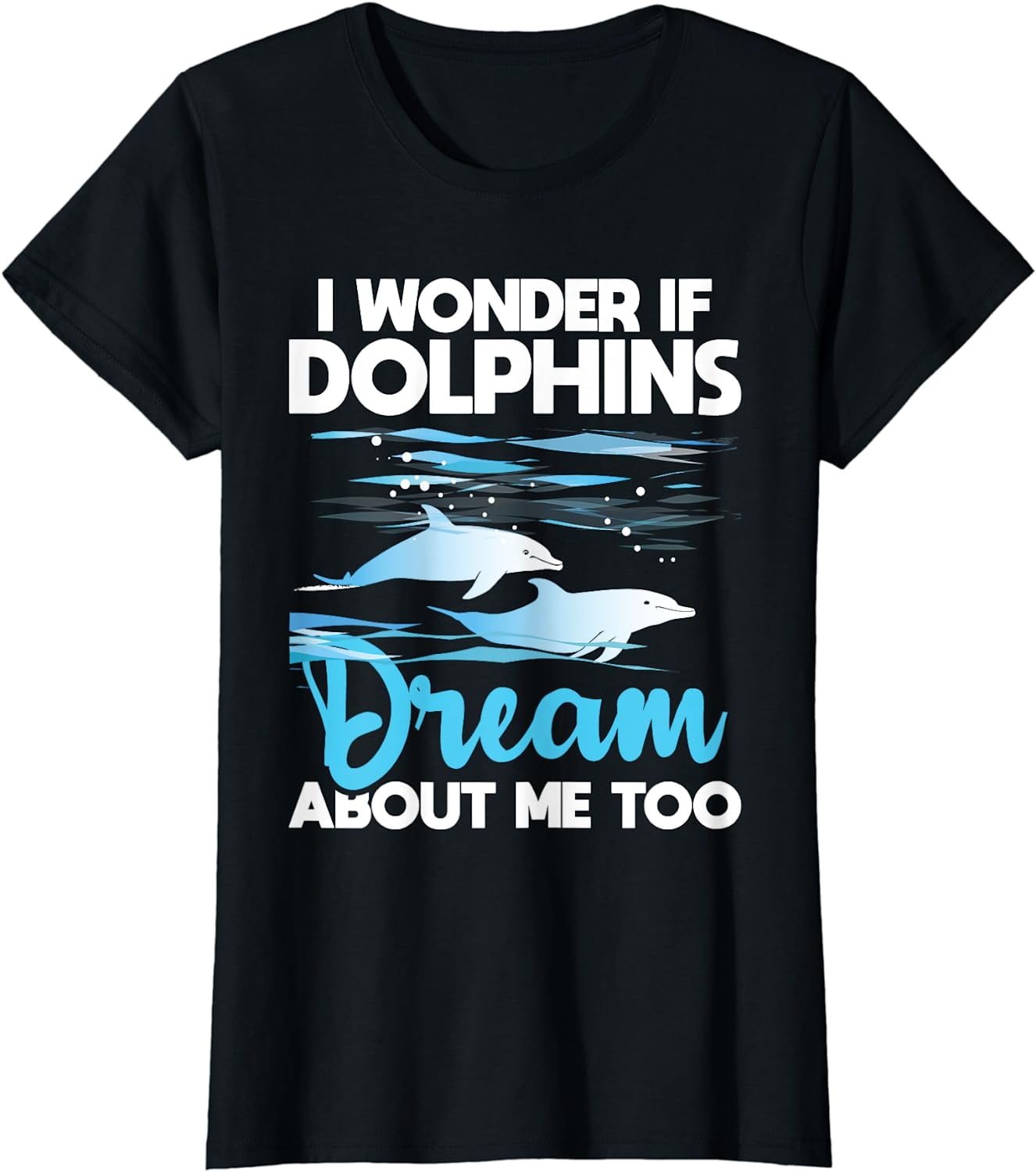 Dolphins Dream Dolphin Whisperer Marine Biologist Zoology TShirt