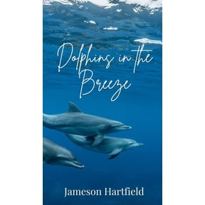 Dolphins in the Breeze, (Hardcover)