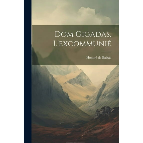 Dom Gigadas. L'excommunié (Paperback)