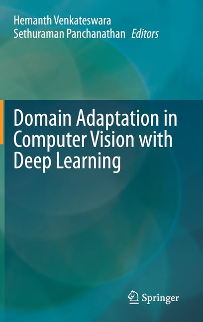 Domain Adaptation in Computer Vision with Deep Learning, (Hardcover ...