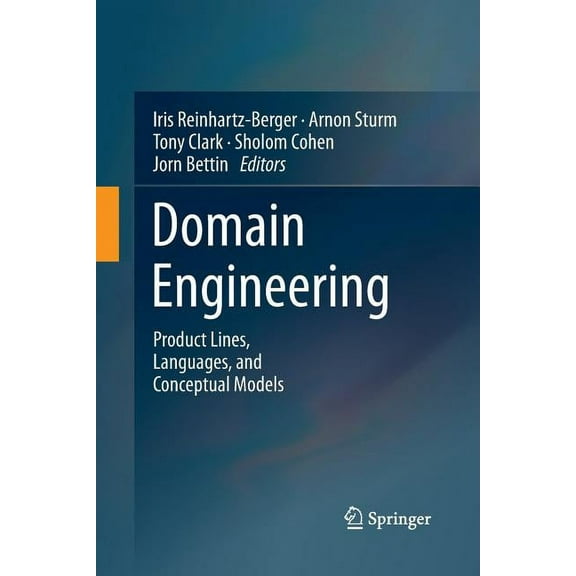 Domain Engineering: Product Lines, Languages, and Conceptual Models, (Paperback)