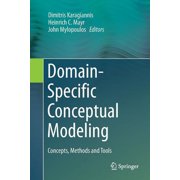 Domain-Specific Conceptual Modeling Concepts, Methods and Tools, Paperback