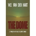 thumbnail image 1 of Dome The Dome: A Thriller in the Age of Climate Change, Book 1, (Paperback), 1 of 1