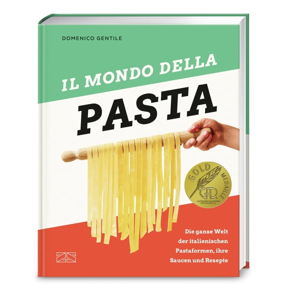 Domenico Gentil Il mondo della Pasta: Die ganze Welt der italienischen Pastaformen, (Hardcover)