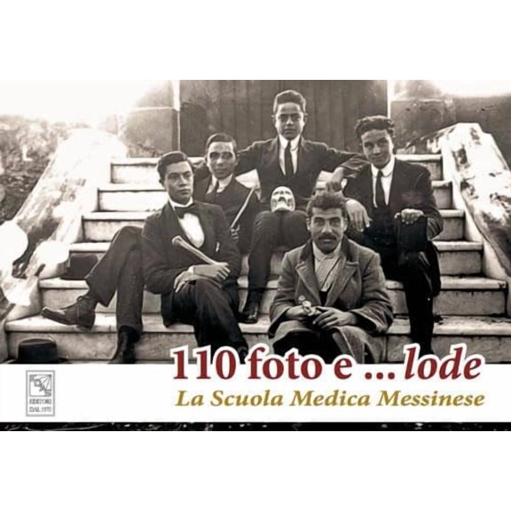 Domenico Puzzolo,Achi Libri 110 Foto E... Lode. La Scuola Medica Messinese. Ediz. (Hardcover)