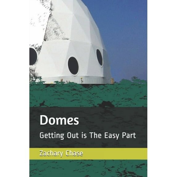 Domes : Getting Out is The Easy Part (Paperback)