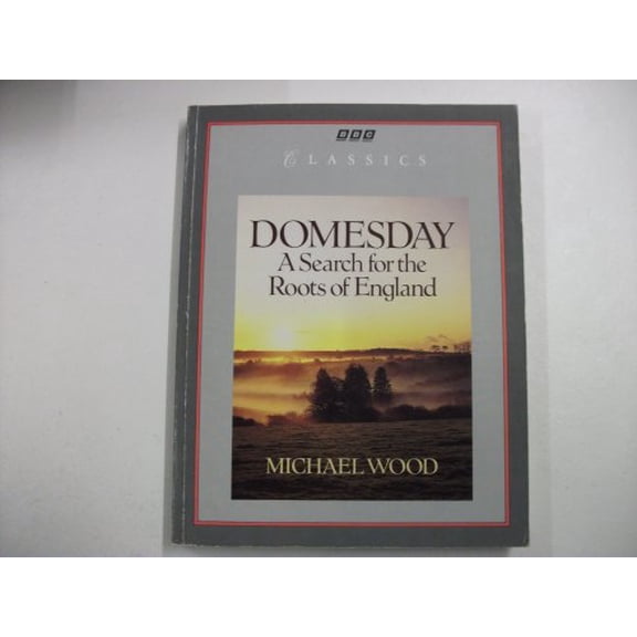 Pre-Owned Domesday: a Search for the Roots of England (Classics) (Paperback) 0563360208 9780563360209