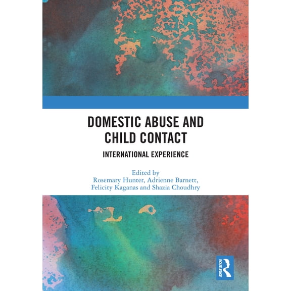 Domestic Abuse and Child Contact: International Experience, (Paperback)