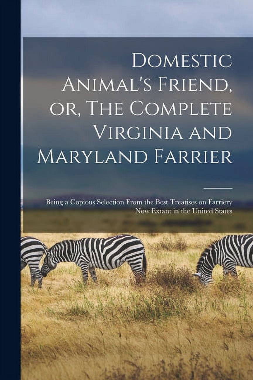 Domestic Animal's Friend, or, The Complete Virginia and Maryland ...