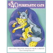 Domestic Animals Coloring Books for Adul Adult Coloring Book 40 Purrtastic Cats, Book 1, Hardcover