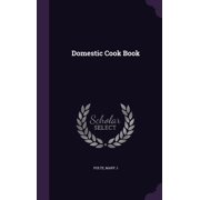 Domestic Cook Book Hardcover