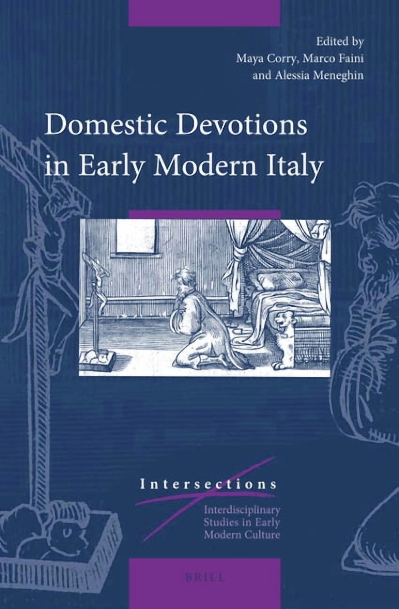 Intersections Domestic Devotions in Early Modern Italy, Book 59, (Hardcover)