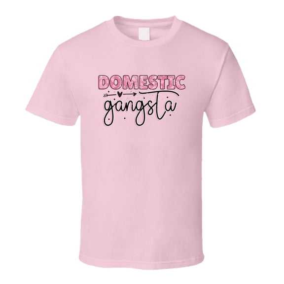 Domestic Gangsta Tshirt Funny Mother's Day Tee For Mom The Rock Star T Shirt