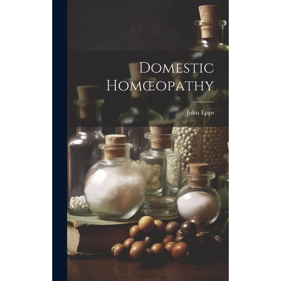Domestic Homoeopathy (Hardcover)