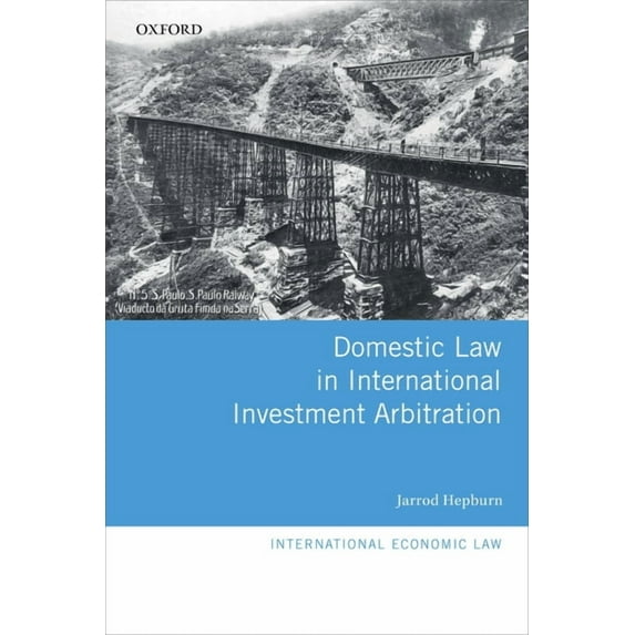 International Economic Law: Domestic Law in International Investment Arbitration (Hardcover)