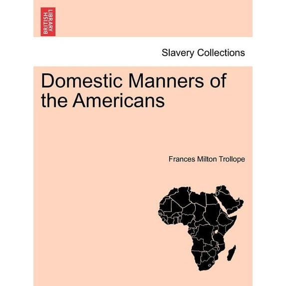 Domestic Manners of the Americans (Paperback)