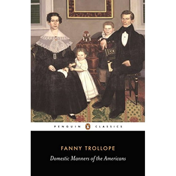 Pre-Owned Domestic Manners of the Americans (Paperback) 0140435611 9780140435610