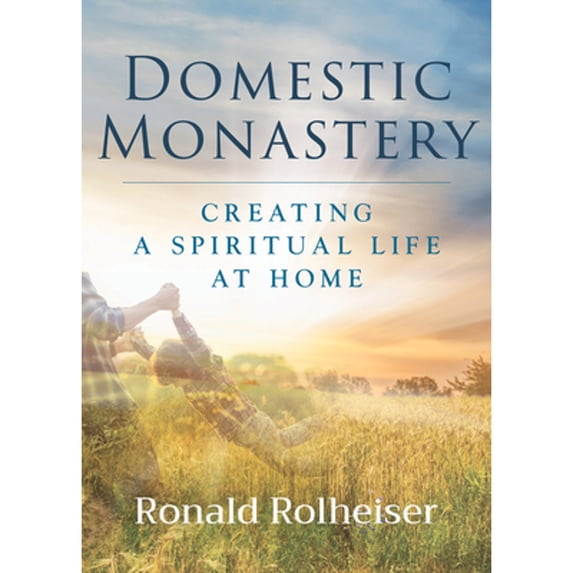 Pre-Owned Domestic Monastery: Creating Spiritual Life at Home (Paperback) 164060670X 9781640606708