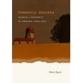 thumbnail image 1 of Domestic Secrets: Women & Property in Sweden, 1600-1857, 1 of 1