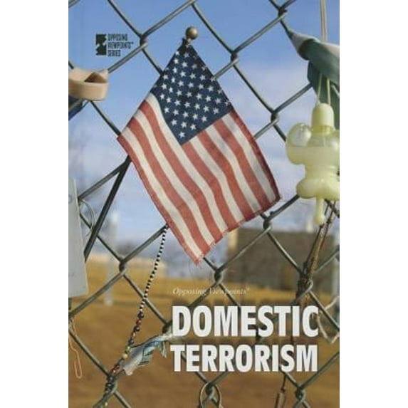 Pre-Owned Domestic Terrorism (Opposing Viewpoints)