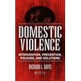 thumbnail image 1 of Domestic Violence: Intervention, Prevention, Policies, and Solutions, (Hardcover), 1 of 1