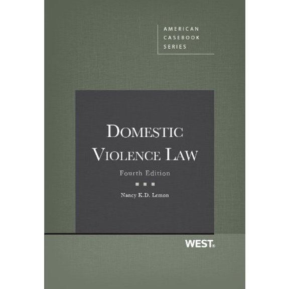 Pre-Owned Domestic Violence Law, 4th Edition (American Casebook Series) (Paperback) 0314277064 9780314277060
