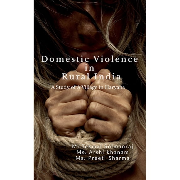 Domestic Violence in Rural India, (Paperback)