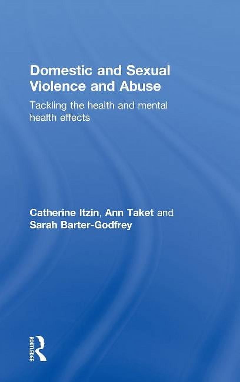 Domestic and Sexual Violence and Abuse: Tackling the Health and Mental ...