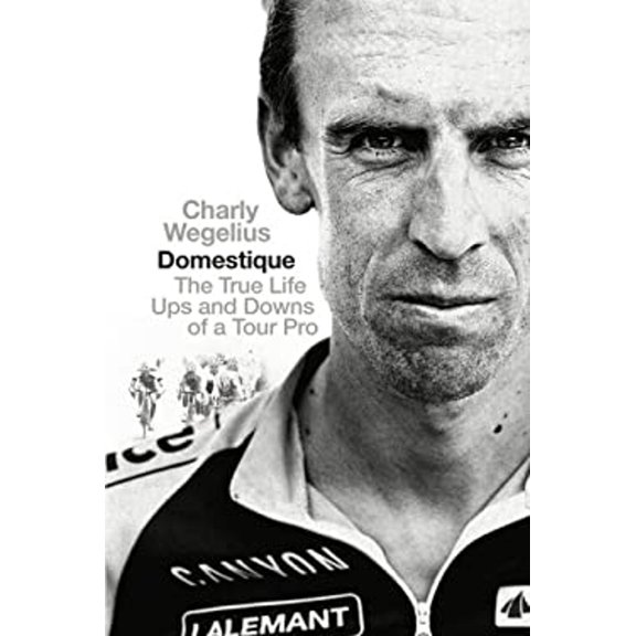 Pre-Owned Domestique : The Real-life Ups and Downs of a Tour Pro (Hardcover)
