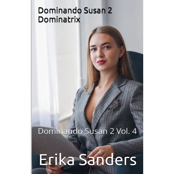 Dominando Susan 2 (P) Dominando Susan 2. Dominatrix, Book 4, (Paperback)