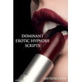 thumbnail image 1 of Dominant Erotic Hypnosis Scripts, (Paperback), 1 of 1