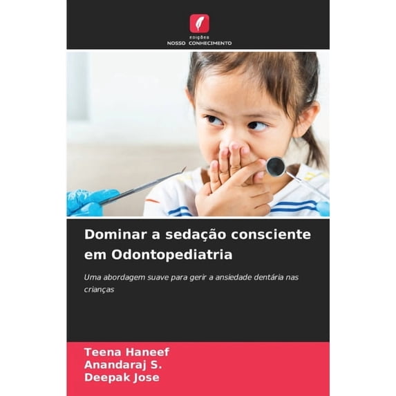 Dominar a sedação consciente em Odontopediatria, (Paperback)
