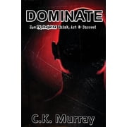 Dominate How Psychopaths Think, Act and Succeed Paperback