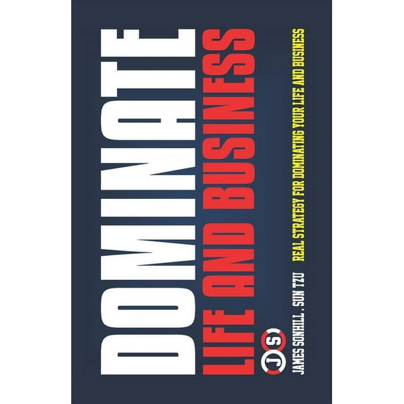 Dominate Life and Business (Paperback)