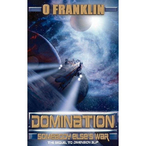 Domination: Somebody's Else's War, (Paperback)
