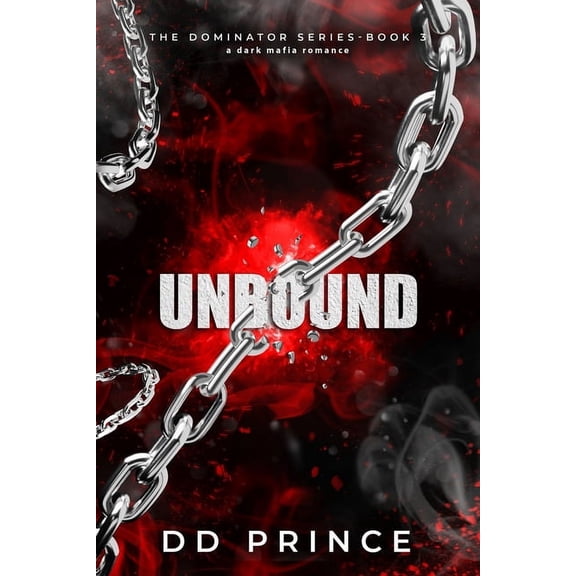 Dominator: Unbound: The Dominator 3: a dark mafia romance (Paperback)