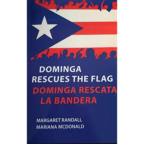 Pre-Owned Dominga Rescues the Flag/Dominga rescata la bandera (English and Spanish Edition) Paperback