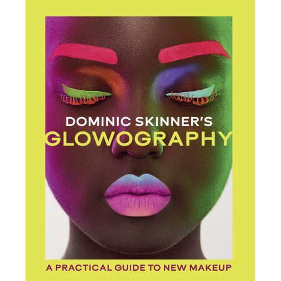 Pre-Owned Dominic Skinner's Glowography: New Make-Up, a Practical Guide Hardcover