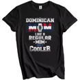 thumbnail image 1 of Dominican Mom Regular Mom Only Cooler Shirt Funny Dominican Mother's Day Gift, 1 of 2