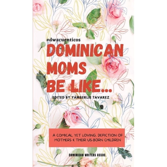 Dominican Moms Be Like..., (Paperback)