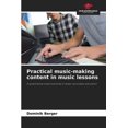 thumbnail image 1 of Practical music-making content in music lessons, (Paperback), 1 of 1